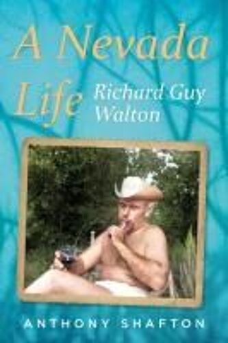 A Nevada Life: Richard Guy Walton.