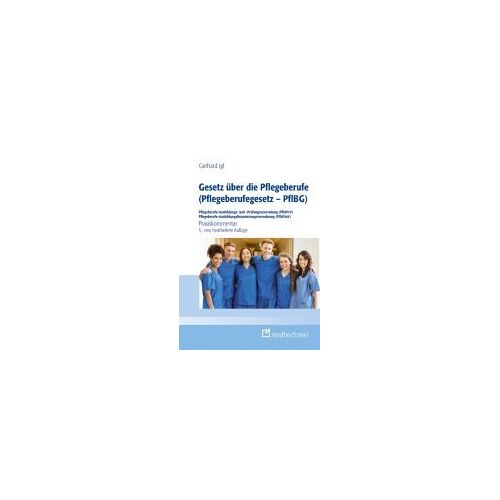 Gesetz Über Die Pflegeberufe (Pflegeberufegesetz - Pflbg) Pflegeberufe-Ausbildungs- Und -Prüfungsverordnung (Pflaprv) Pflegeberufe-Ausbildungsfinanzierungsverordnung (Pflafinv)