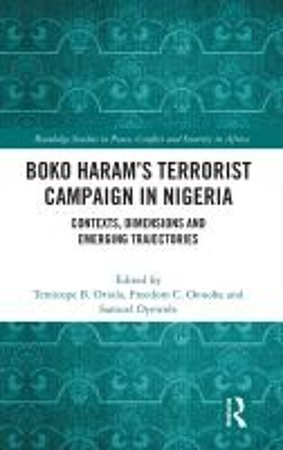 Boko Haram's Terrorist Campaign In Nigeria