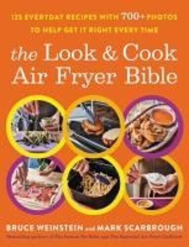 The Look And Cook Air Fryer Bible