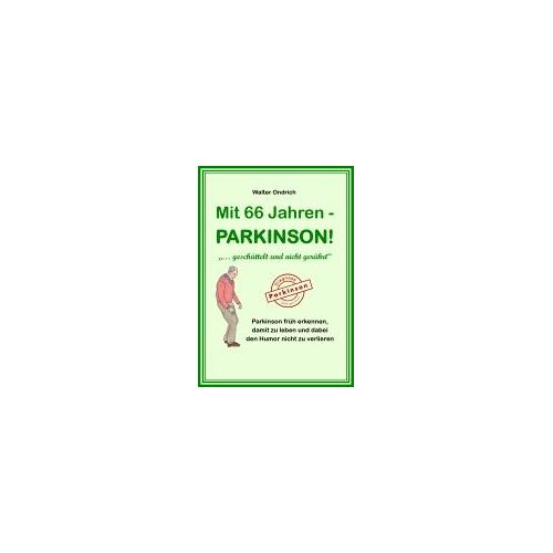 Mit 66 Jahren - Parkinson!