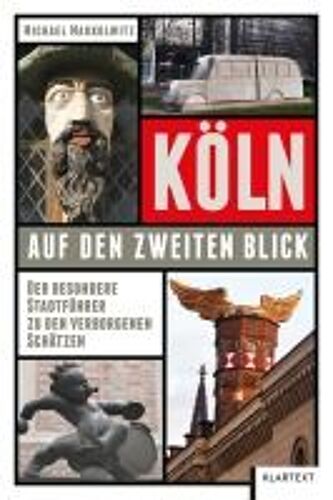 Köln Auf Den Zweiten Blick