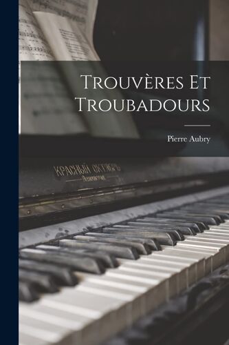 Trouvères Et Troubadours