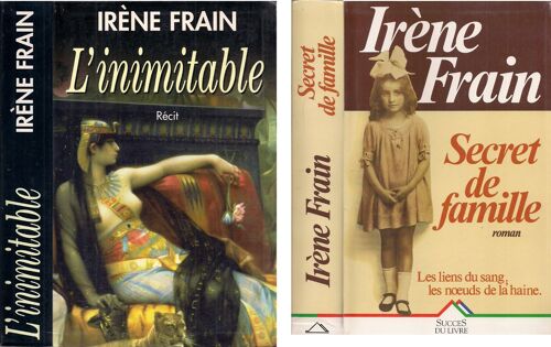Irène Frain : LInimitable  Secret De Famille