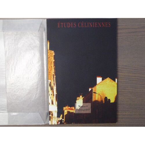 Etudes Celiniennes. N°8 - Printemps 2013