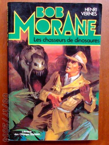 Bob Morane N°2 : Les Chasseurs De Dinosaures.