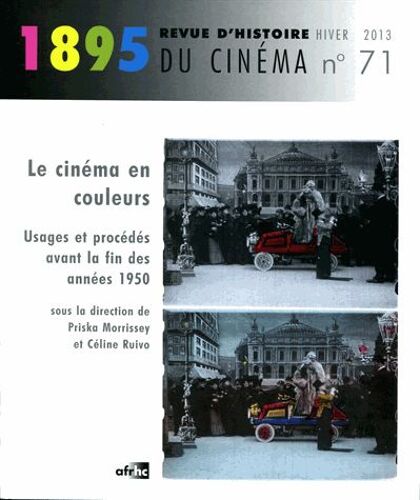 1895 N° 71, Hiver 2013 - Le Cinéma En Couleurs - Usages Et Procédés Avant La Fin Des Années 1950 (1dvd)