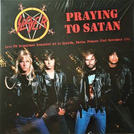 Slayer - Praying To Satan (Live Fm Broadcast Recorded At Le Zenith, Paris, France 22nd November 1991)