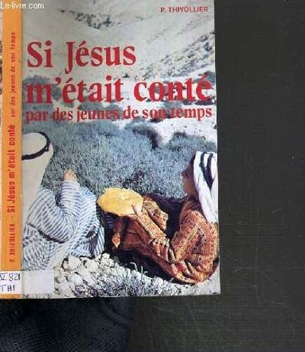Si Jesus M'etait Conte Par Les Jeunes De Son Temps