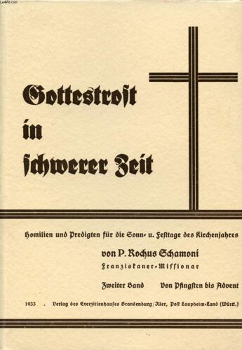 Gottestrost In Schwerer Zeit, Homilien Und Predigten Für Die Sonn- Und Festtage Des Kirchenjahres, Zweiter Band, Von Pfingsten Bis Advent