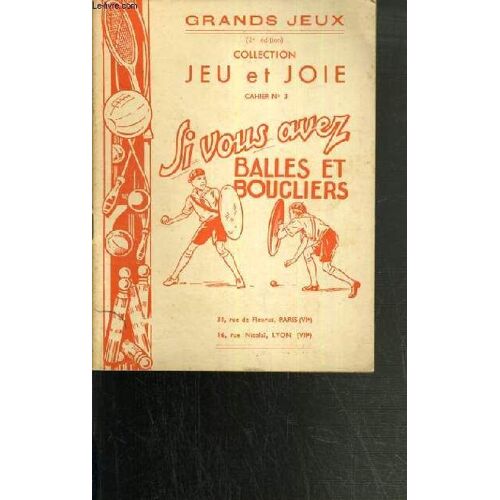 Si Vous Avez Balles Et Boucliers / Collection  Jeu Et Joie Cahier N°3 / Grands Jeux