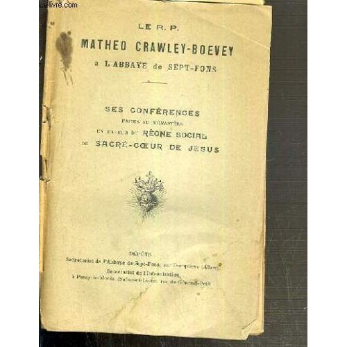 Le R.P.  Matheo Crawley-Boevey A L'abbaye De Sept - Ses Conferences Faites Au Monastere En Faveur Du Regne Social Du Sacre-Coeur De Jesus