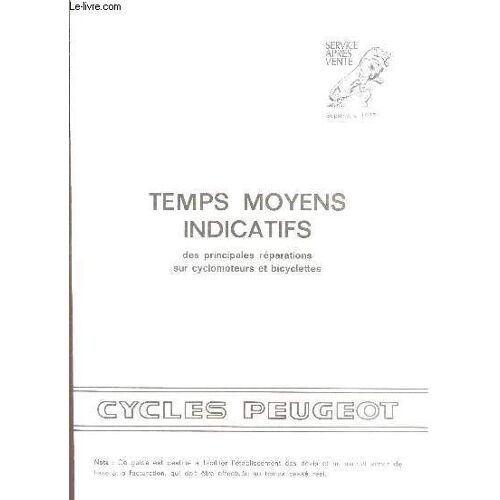 Temps Moyens Indicatifs Des Prinipales Réparations Sur Cyclomoteurs Et Bicyclettes - Guide.