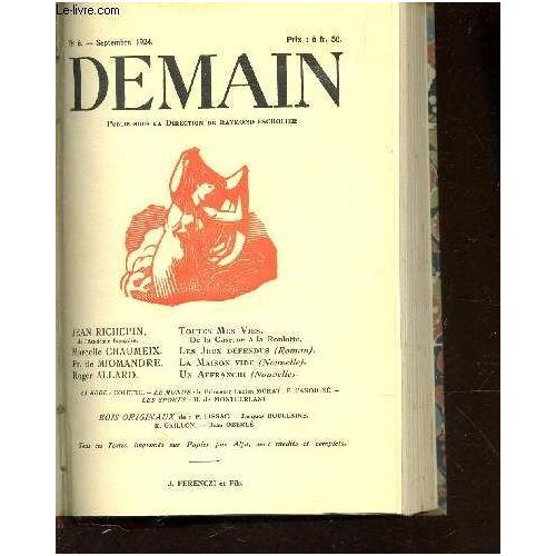 Demain - N°6 - Sept 1924 / Toutes  Mes Vies - Les Jeux Defendus - La Maison Vide - Un Affranchi...