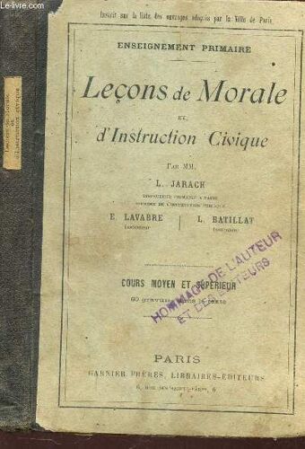 Lecons De Morale Et D'instruction Civique / Cours Moyen Superieur / Enseignement Primaire.