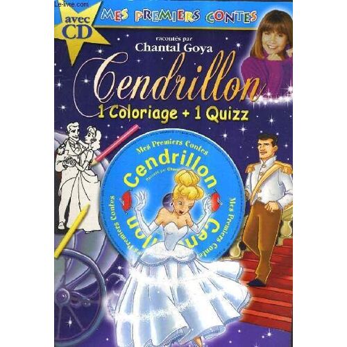 Mes Premiers Contes Racontes Par Chantal Goya - Cendrillon 1 Coloriage + 1 Quizz - Avec Cd.
