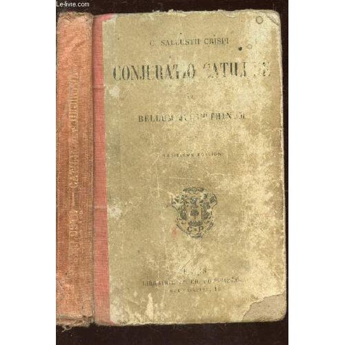 Conjuratio Catilinae Et Bellum Jugurthinum / 3e Edition.