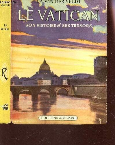 Le Vatican, Son Histoire Et Ses Tresors.