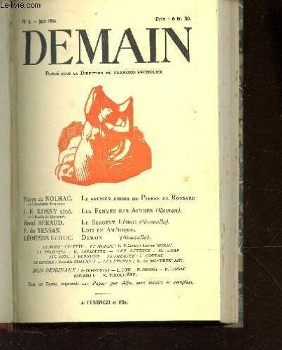 Demain - N°3 - Juin 1924 / Le Premier Amour De Pierre De Ronsard - Les Femmes Des Autres - Le Sergent Lebre - Loti En Amerique - Demain ...