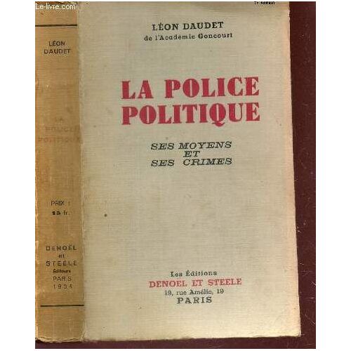La Police Politique - Ses Moyens Et Ses Crimes / 7e Edition