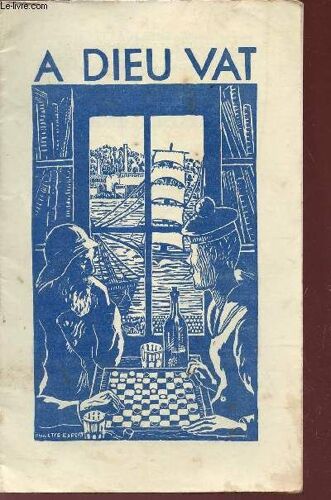 A Dieu Vat - N°30 - Nov-Dec 1936 / Les Morts - Légion D'honneur - Une Terrifiante Statistique - Méditation : La Difference - Péris En Mer - C'est Décidé - La Cure Marine - Les Lecon De La ...
