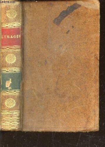 L'imagination  - Poeme / Tome Premier / Collection Oeuvres De Jacques Delille.