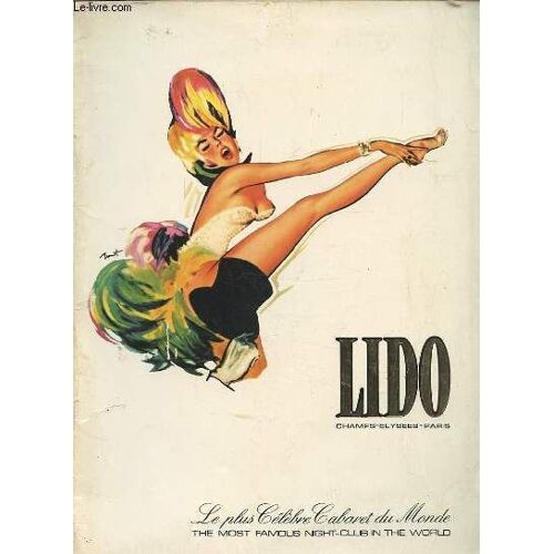 Lido - Le Plus Celebre Cabaret Du Monde - The Most Famous Night-Club In The World.