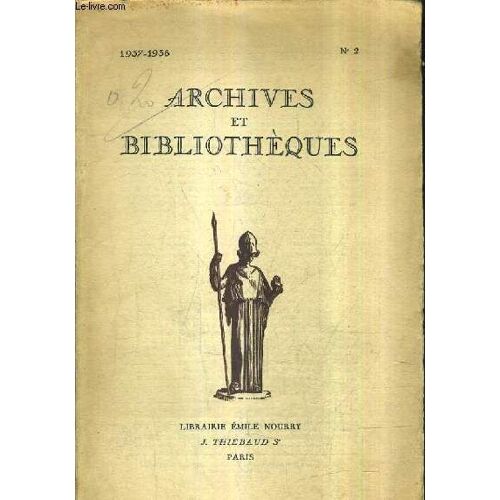 Archives Et Bibloitheques N°2 1937-1938 -  Développement Des Bibliothèque Et Crise Du Livre - L'abbé Grégoire Bibliothècaire - Instruments De Recherche Du Fonds Du Parlement De Paris - Les ...