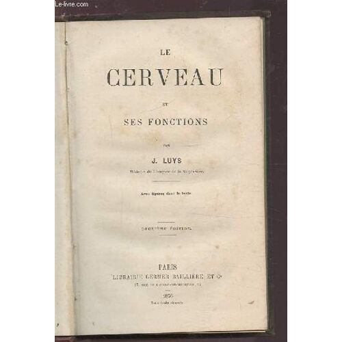 Le Cerveau Et Ses Fonctions - 2° Edition.