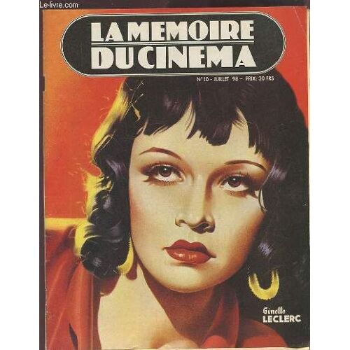 La Memoire Du Cinema - N°10 - Juillet 98 : Ginette Leclerc.