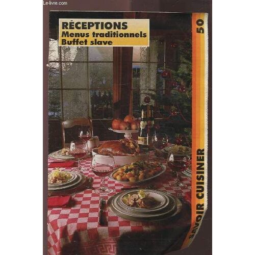 Savoir Cuisiner (Supplément N°50) : Receptions Menus Traditionnels / Buffet Slave.