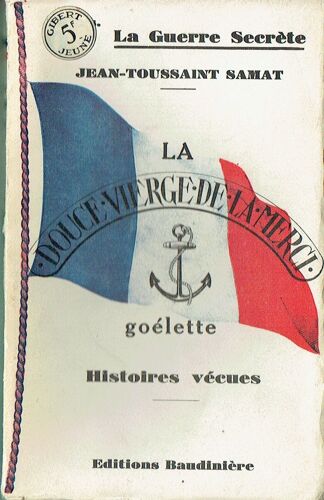La "Douce-Vierge-De-La-Merci".  Histoire Vécue. (La Guerre Secrète).