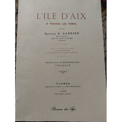L'île D Aix À Travers Les Temps - Par Le Docteur E. Garnier