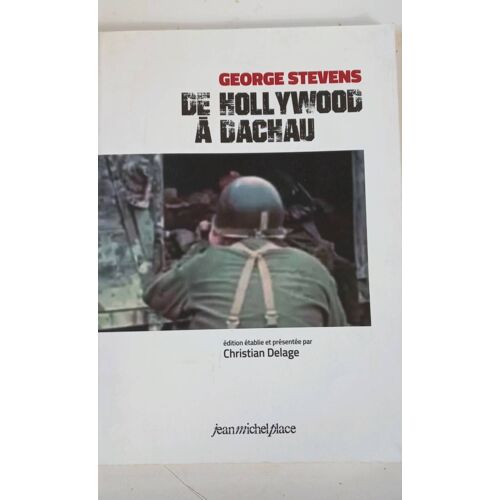 De Hollywood A Dachau George Stevens