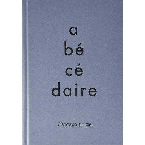Abécédaire - Picasso Poète - Catalogue D'exposition