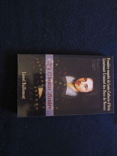 La Chemise Brodée - Lionel Baillemont Avec Envoi Et Signature De L'auteur