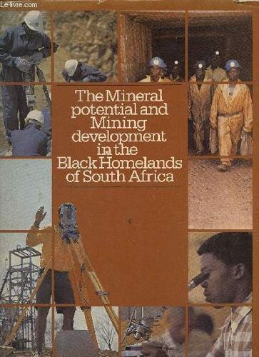 The Mineral Potential And Mining Development In The Black Homelands Of South Africa