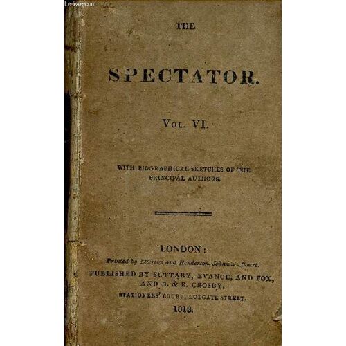 The Spectator Vol. Vi. With Biographical Sketches Of The Principal Authors