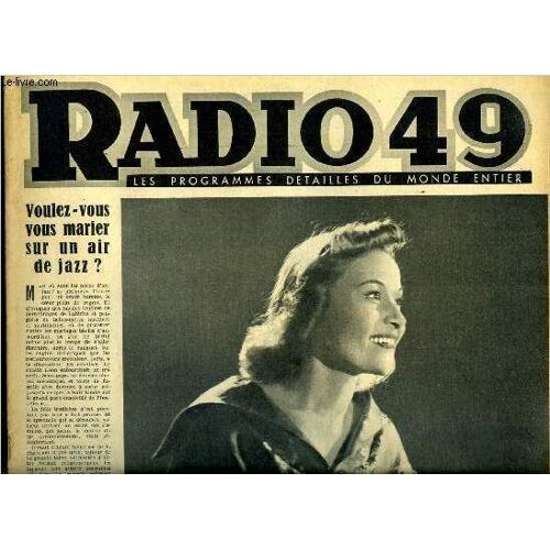 Radio 49 N° 221 - Charme De Lyon, Epron Notre Village, Les Français Collectionnent Tout, Giraudoux N A Plus Besoin De L Aide Des Snobs, Avant D Être Le Docteur Knock, Louis Jouvet Fut Un Pharmacien(...)