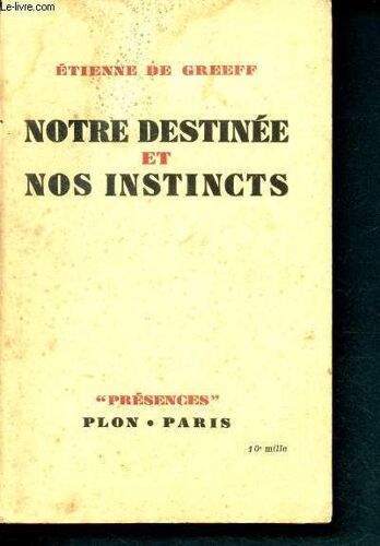 Notre Destinee Et Nos Instincts - Collection Présences