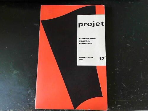 Projet 17 Civilisation Travail Économie Juillet-Aout 1967