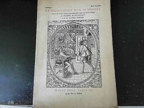 Bibliothèque D'un Humaniste, Les Livres Choisis De P. Blanchemain, M. A. Pereire