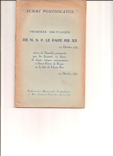 "Summi Pontificatus..." Première Encyclique De N.S.P. Le Pape Pie Xii Suivie De L'homélie Prononcée Par Sa Sainteté, Au Sacre De Douze Évêques Missionnaires À Saint-Pierre De Rome En La Fête Du Christ