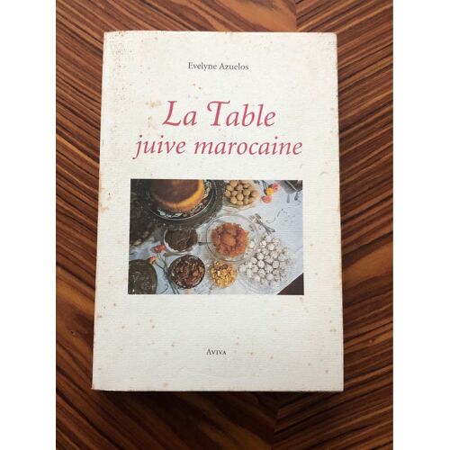 La Table Juive Marocaine Par Evelyne Azuelos 