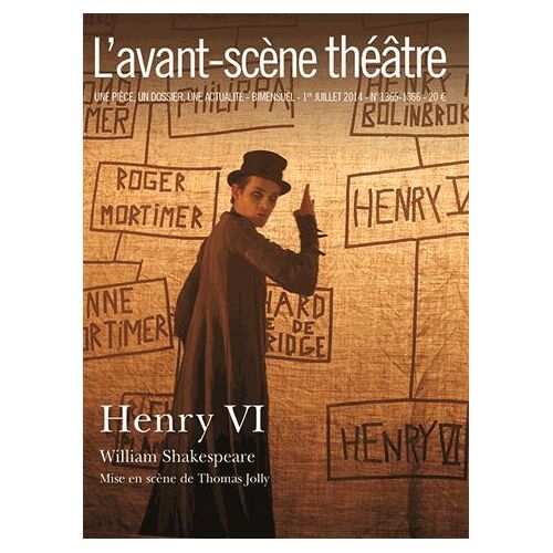 L'avant-Scène Théâtre N° 1365-1366 - Henry Vi