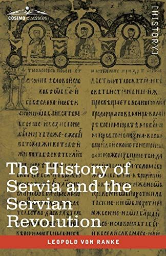 The History Of Servia And The Servian Revolution