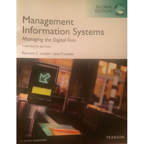 Management Information Systems - Managing The Digital Firm