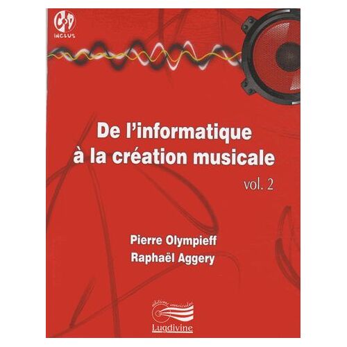 De L'informatique À La Création Musicale - Volume 2 (1cédérom)