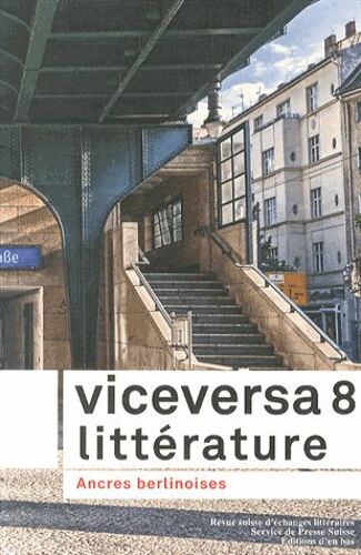 Viceversa Littérature N° 8/2014 - Ancres Berlinoises