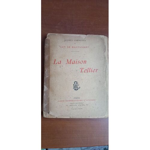 Oeuvres Complètes De Guy De Maupassant : La Maison Tellier - Dessins De René Lelong Gravés Sur Bois Par G. Lemoine.